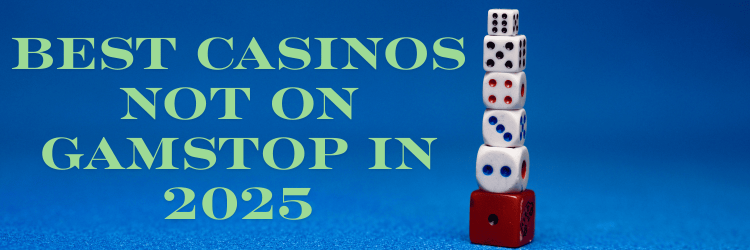 Casinos Not Registered on Gamstop A Guide for Players